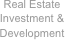 Real Estate Investment & Development